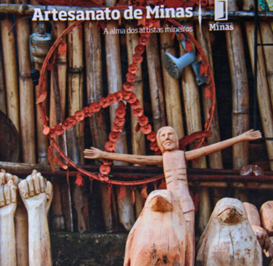 Artesanato de Minas – A Alma dos Artistas Mineiros